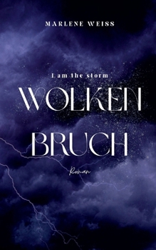 Wolkenbruch: i am the storm (German Edition)