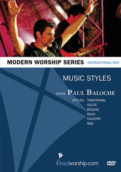 DVD Music Styles: Paul Baloche Modern Worship Series Book