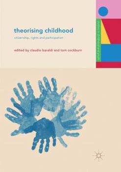 Paperback Theorising Childhood: Citizenship, Rights and Participation Book