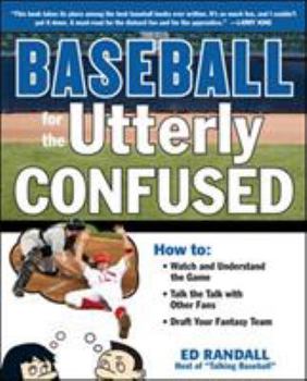 Paperback Baseball for the Utterly Confused Book