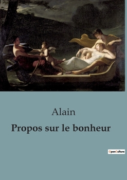 Paperback Propos sur le bonheur [French] Book