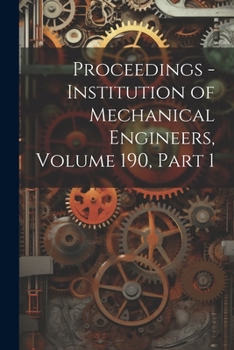 Paperback Proceedings - Institution of Mechanical Engineers, Volume 190, part 1 Book