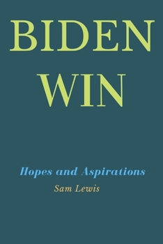 Paperback Biden Win: Hopes and Aspirations Book