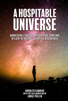 Paperback Hospitable Universe: Addressing Ethical and Spiritual Concerns in Light of Recent Scientific Discoveries Book