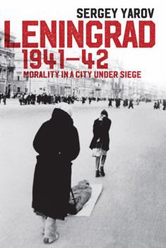 Hardcover Leningrad 1941-42: Morality in a City Under Siege Book