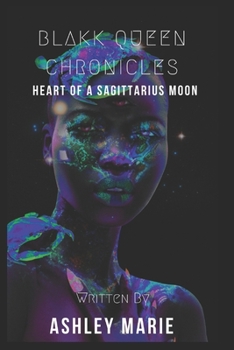 Paperback Blakk Queen Chronicles: Heart of A Sagittarius Moon Book