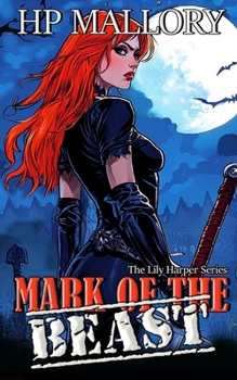 Mark of the Beast - Book #9 of the Lily Harper