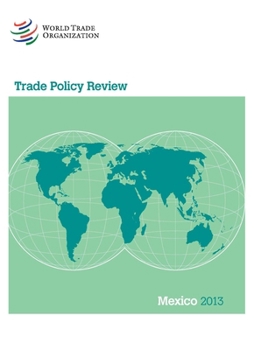 Paperback Trade Policy Review - Mexico: 2013 Book