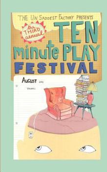 Paperback The Un Saddest Factory presents Ten Minute Play Festival: August 2011 Book