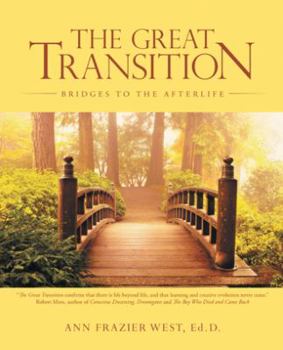 Paperback The Great Transition: Bridges to the Afterlife Book