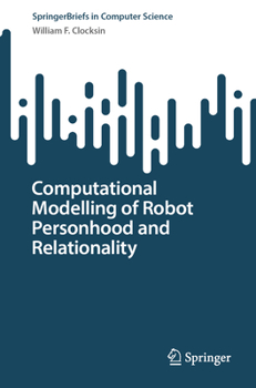 Paperback Computational Modelling of Robot Personhood and Relationality Book