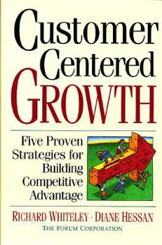 Hardcover Customer-Centered Growth: Five Proven Strategies for Building Competitive Advantage Book