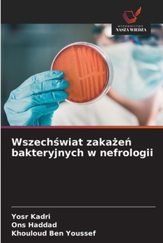 Wszechswiat zakazen bakteryjnych w nefrologii (Polish Edition)