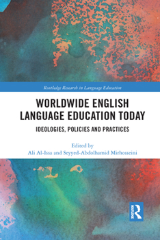 Paperback Worldwide English Language Education Today: Ideologies, Policies and Practices Book