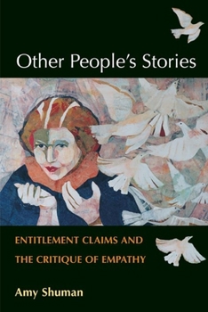 Hardcover Other People's Stories: Entitlement Claims and the Critique of Empathy Book