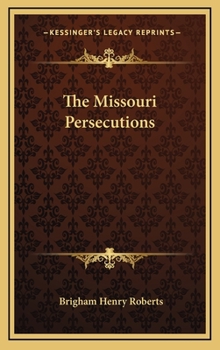 Hardcover The Missouri Persecutions Book