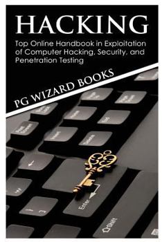 Paperback Hacking: Top Online Handbook in Exploitation of Computer Hacking, Security, and Penetration Testing Book
