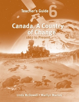 Loose Leaf Canada, a Country of Change: Teacher's Guide: 1867 to Present Book