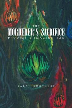 Paperback The Morderer's Sacrifice: Prodigy's Imagination Book