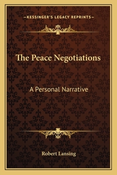 Paperback The Peace Negotiations: A Personal Narrative Book