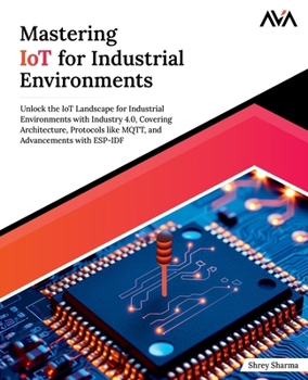 Paperback Mastering IoT For Industrial Environments Book