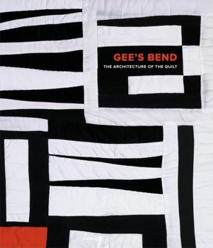 Hardcover Gee's Bend: The Architecture of the Quilt Book