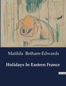 Paperback Holidays In Eastern France Book