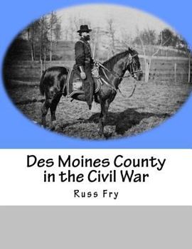 Paperback Des Moines County in the Civil War Book