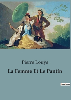 Paperback La Femme Et Le Pantin [French] Book