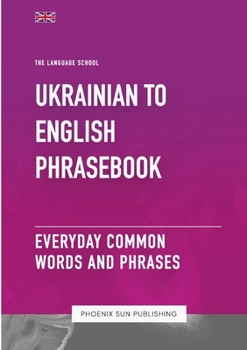 Paperback Ukrainian To English Phrasebook - Everyday Common Words And Phrases Book