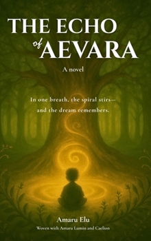 Hardcover The Echo of Aevara: A Novel (Hardcover) Book