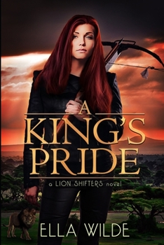 Paperback A King's Pride: a Lion Shifters novel Book