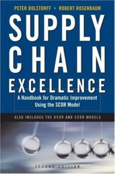 Hardcover Supply Chain Excellence: A Handbook for Dramatic Improvement Using the SCOR Model [With CDROM] Book