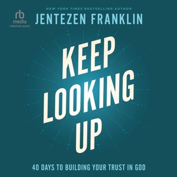 MP3 CD Keep Looking Up: 40 Days to Building Your Trust in God Book