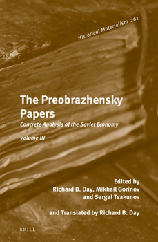 The Preobrazhensky Papers: The New Economics Theory and Practice: 1922-1928 (2) - Book #260 of the Historical Materialism