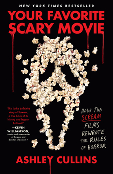 Paperback Your Favorite Scary Movie: How the Scream Films Rewrote the Rules of Horror Book