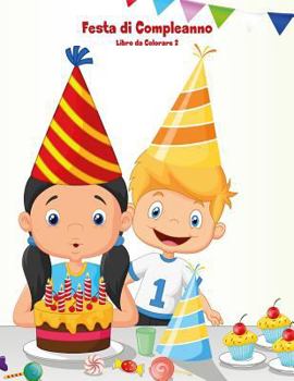 Paperback Festa di Compleanno Libro da Colorare 2 [Italian] Book