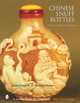 Hardcover Chinese Snuff Bottles: A Guide to Addictive Miniatures Book