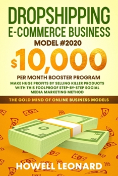 Paperback Dropshipping E-commerce Business Model #2020: Make Huge Profits by Selling Killer Products with this Foolproof Step-by-Step Social Media Marketing Met Book