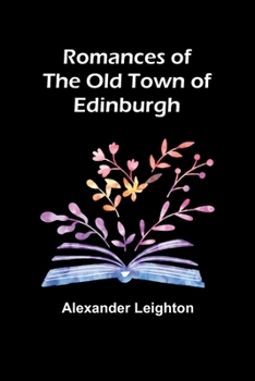 Paperback Romances of the old town of Edinburgh Book