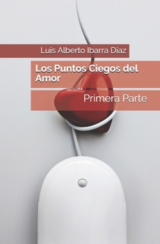 Paperback Los Puntos Ciegos del Amor [Spanish] Book