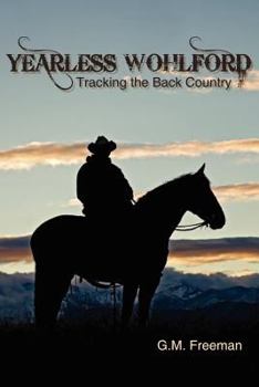 Paperback Yearless Wohlford - Tracking the Back Country Book