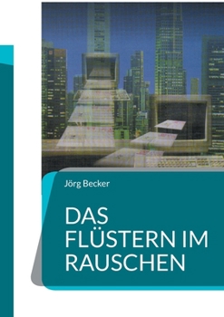 Das Flüstern im Rauschen: Wirtschafts-Krimi (German Edition)