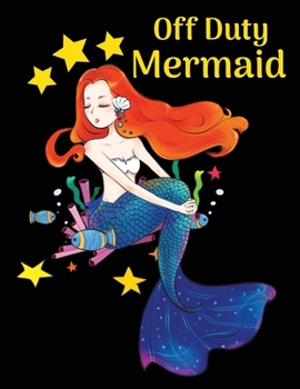 Paperback Off duty mermaid: Cute Notebook for Girls Teens Kids Journal College Ruled Blank Lined (8.5 x 11") Large nootbook School Diary Softback Book