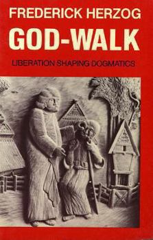 God-Walk: Liberation Shaping Dogmatics