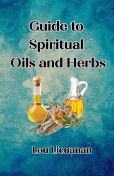 Paperback Guide to Spiritual Oils and Herbs Book