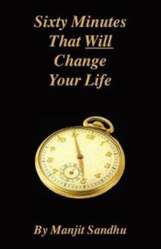 Paperback Sixty Minutes That Will Change Your Life Book