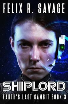 Paperback Shiplord: A First Contact Technothriller Book