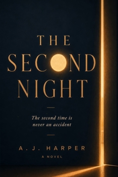 Paperback The Second Night: The second time is never an accident: A Slow-Burn Second-Chance Romance Book