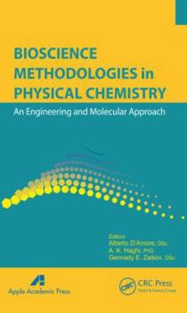 Hardcover Bioscience Methodologies in Physical Chemistry: An Engineering and Molecular Approach Book